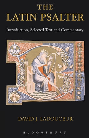 Latin Psalter: Introduction,Text and Commentary (Latin Texts)