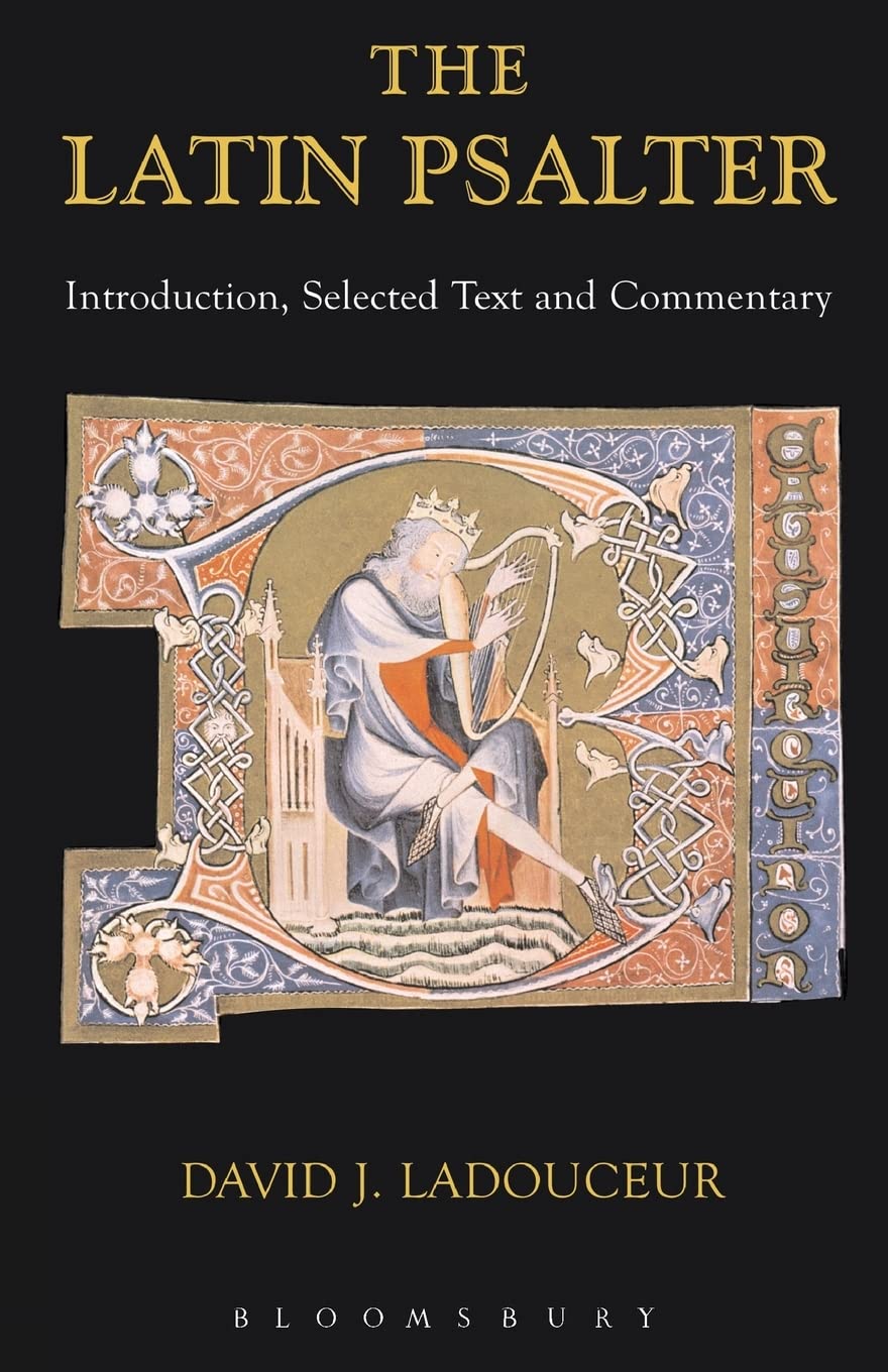 Latin Psalter: Introduction,Text and Commentary (Latin Texts)