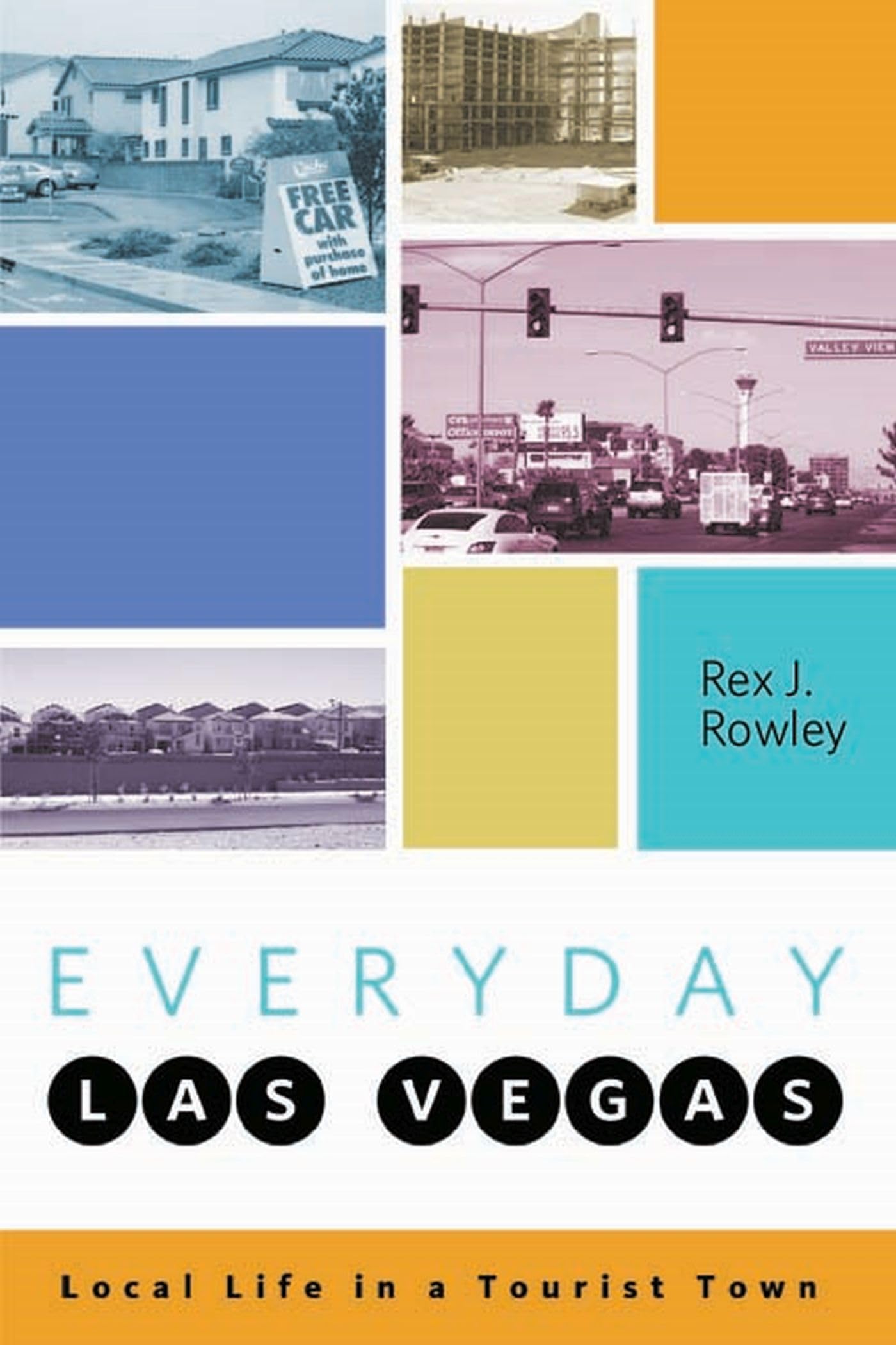 Everyday Las Vegas: Local Life in a Tourist Town,Used