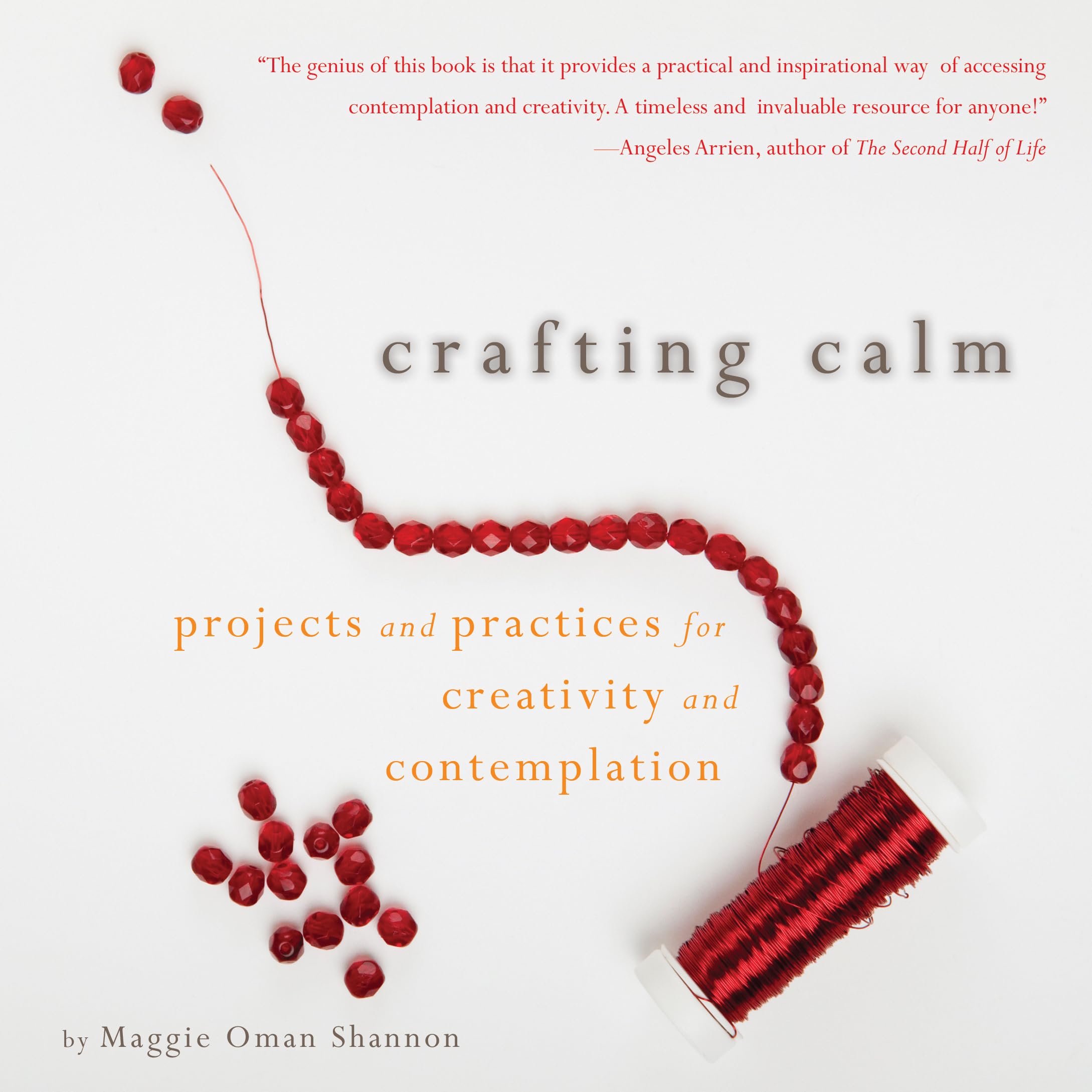 Crafting Calm: Projects and Practices for Creativity and Contemplation,Used