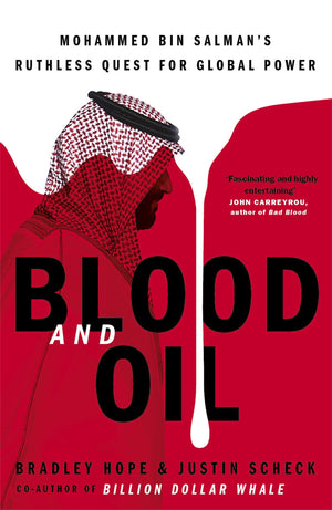 Blood and Oil: Mohammed bin Salman's Ruthless Quest for Global Power: 'The Explosive New Book',Used