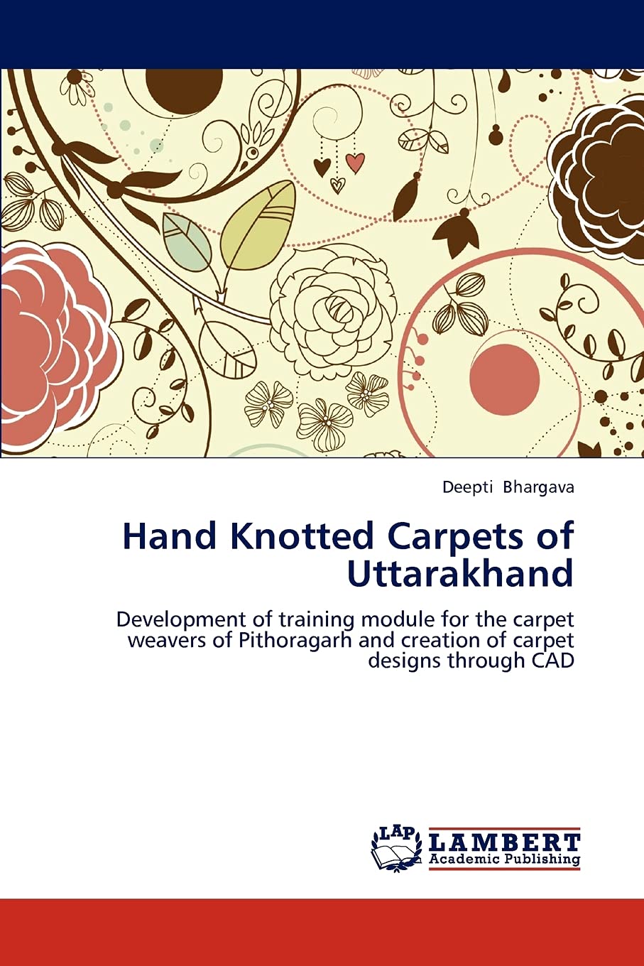 Hand Knotted Carpets of Uttarakhand: Development of training module for the carpet weavers of Pithoragarh and creation of carpet,Used
