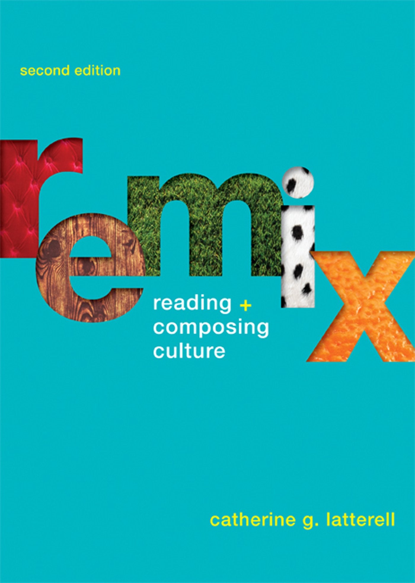 Remix: Reading and Composing Culture,Used