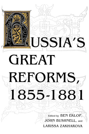 Russia's Great Reforms, 18551881 (IndianaMichigan Series in Russian and East European Studies),Used