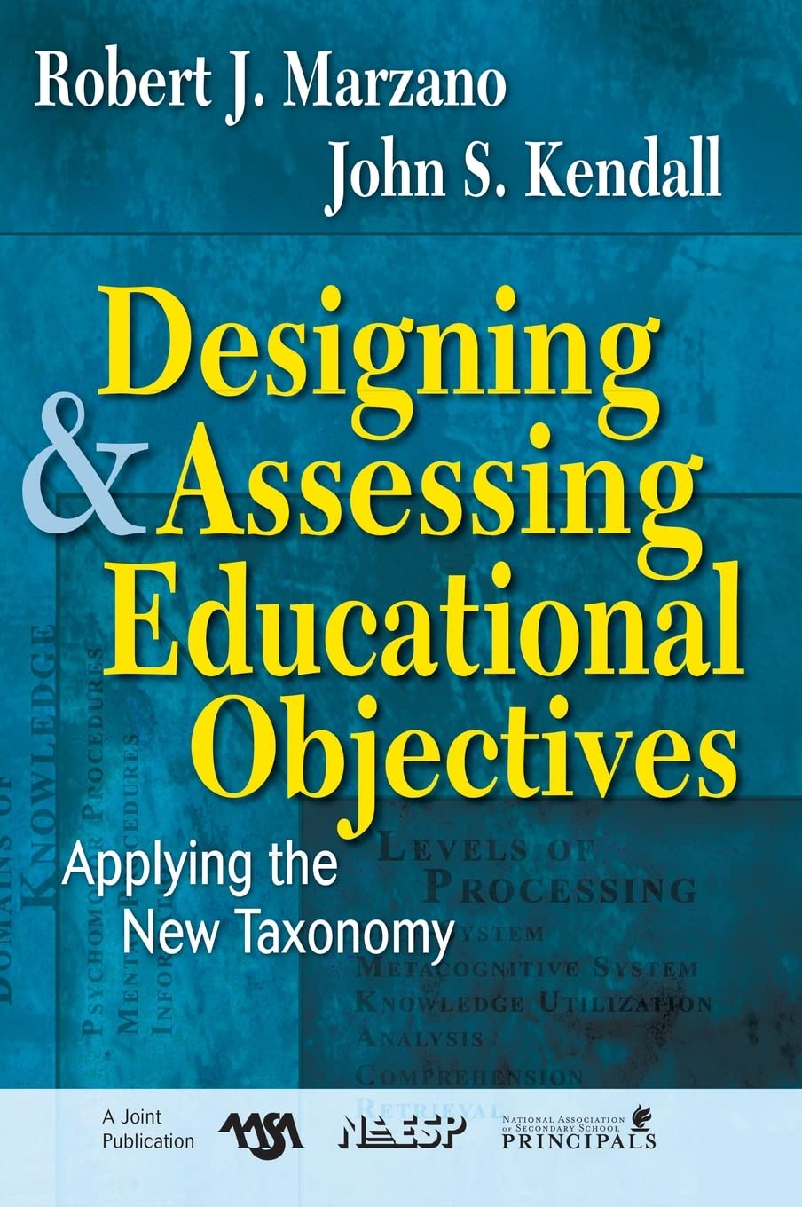 Designing and Assessing Educational Objectives: Applying the New Taxonomy,Used