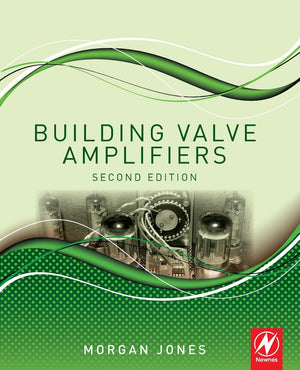 Building Valve Amplifiers,New