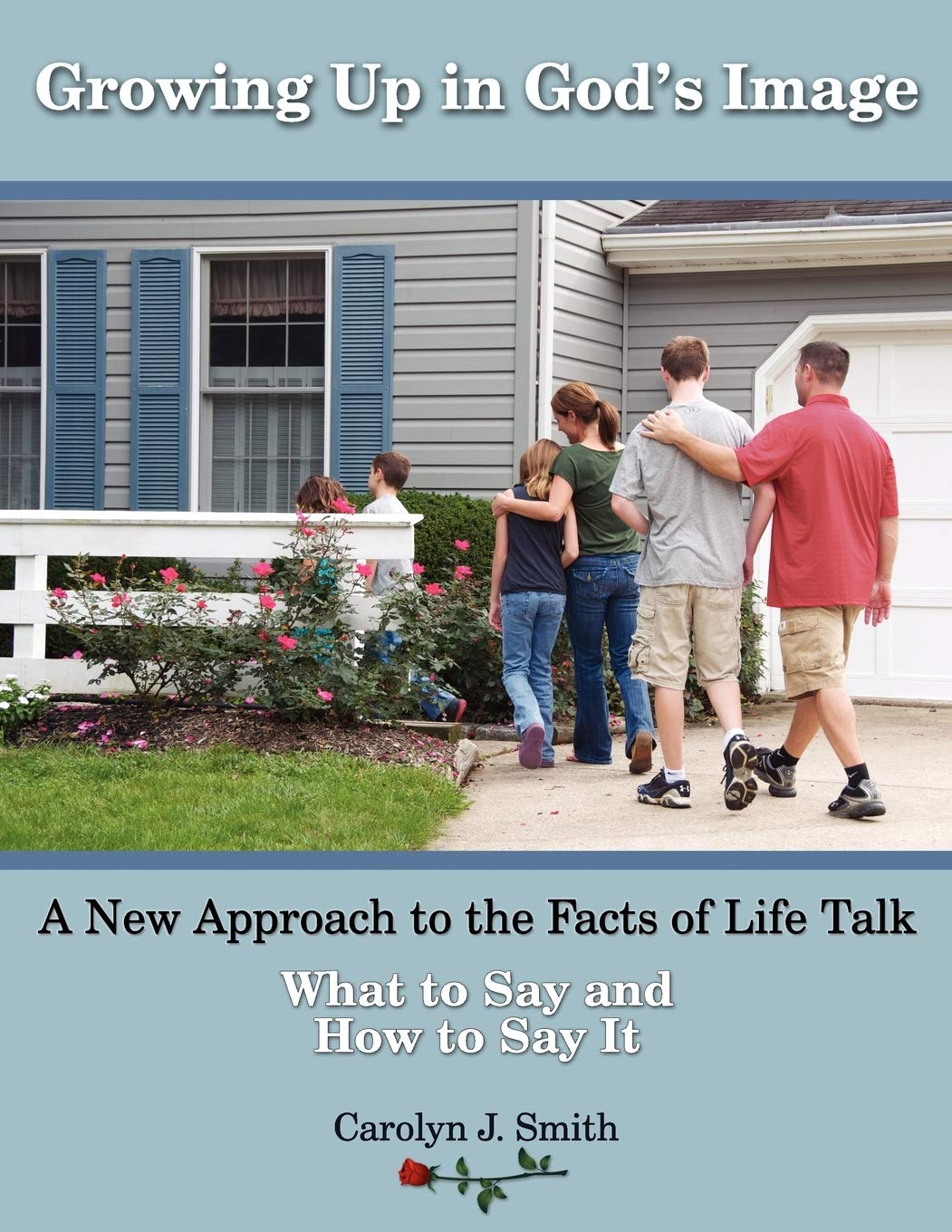 Growing Up In God'S Image: A New Approach To The Facts Of Life Talk,New