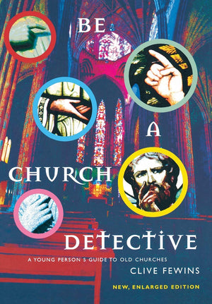 Be A Church Detective: A Young Person'S Guide To Old Churches,Used