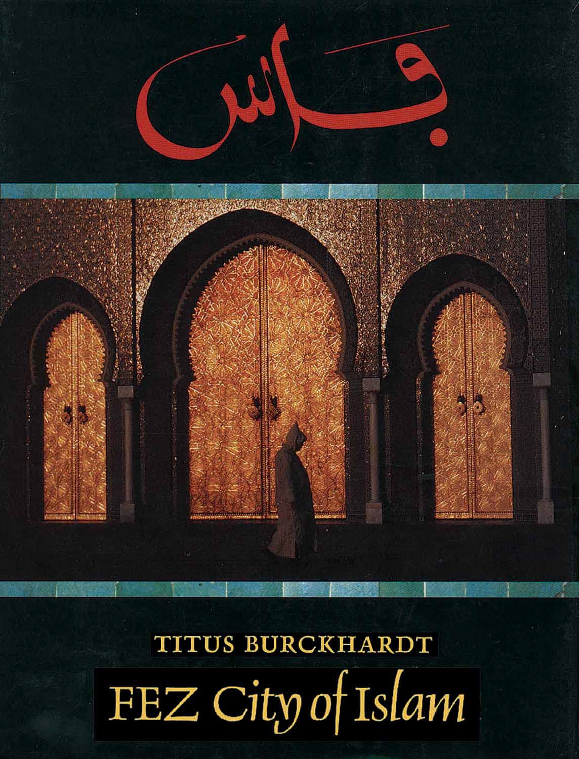 Fez: City of Islam (Islamic Texts Society),Used