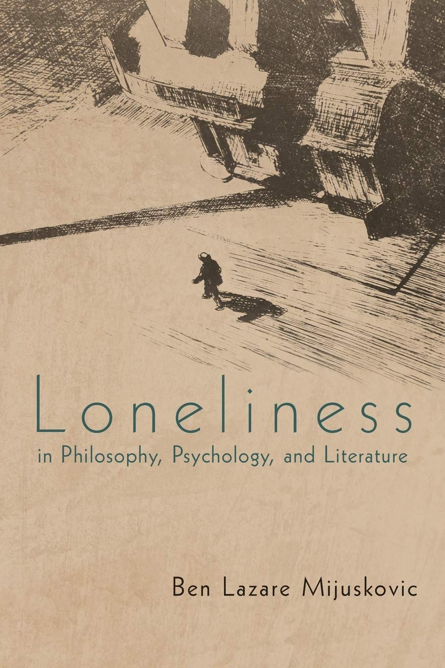 Loneliness in Philosophy, Psychology, and Literature: Third Edition,Used