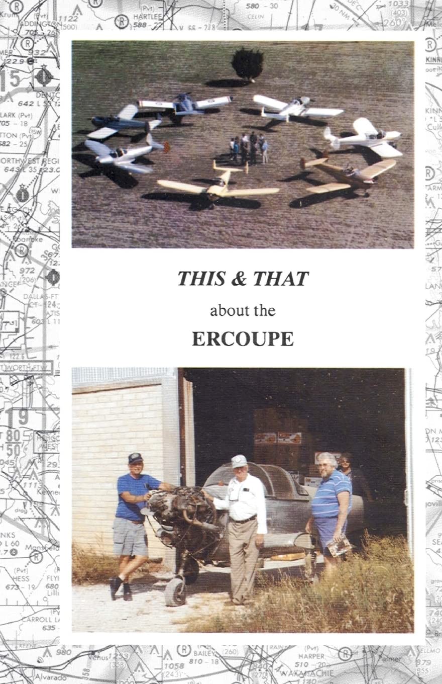 This & That About The Ercoupe: This Is A Rewrite And Much Improved 2011 Color Edition Of 'This & That About The Ercoupe' First P,Used
