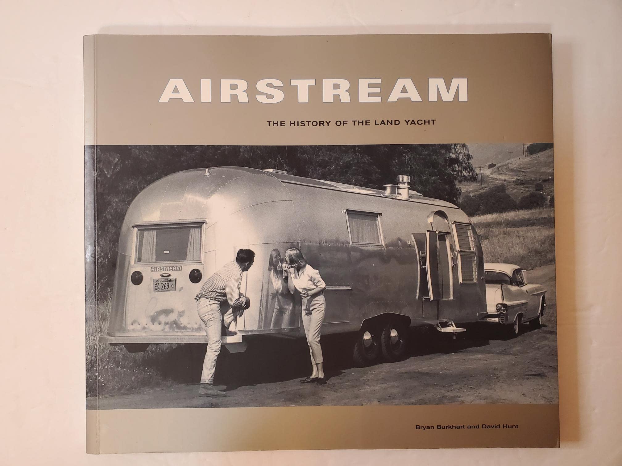 Airstream: The History of the Land Yacht,Used