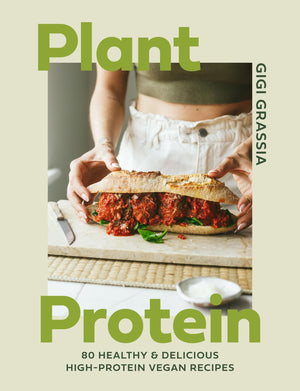Plant Protein: 80 quick and delicious highprotein vegan recipes packed with healthy wholefoods