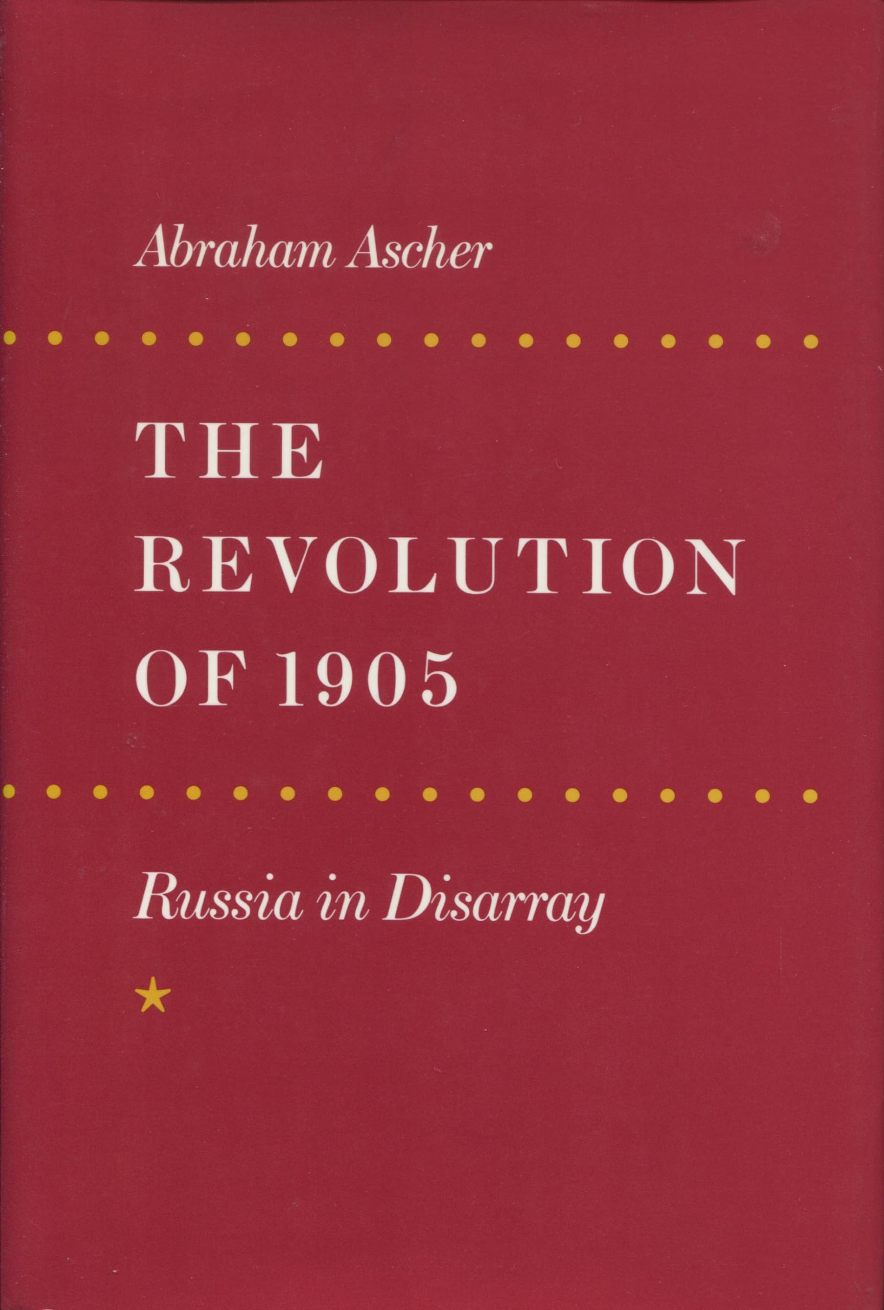 The Revolution Of 1905: Russia In Disarray,Used