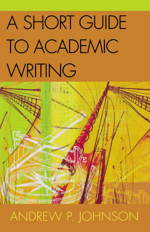 Short Guide to Academic Writing,New