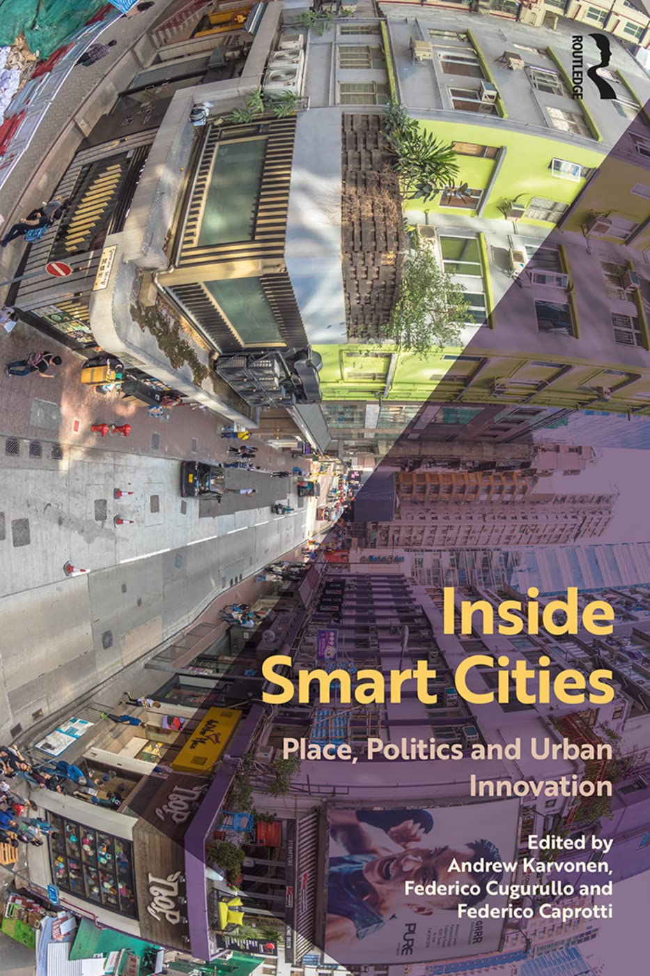 Inside Smart Cities: Place, Politics And Urban Innovation,Used