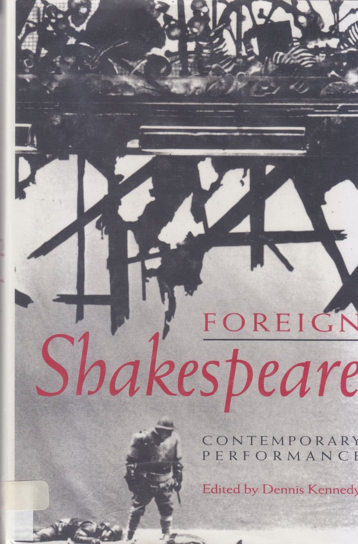 Foreign Shakespeare: Contemporary Performance,Used