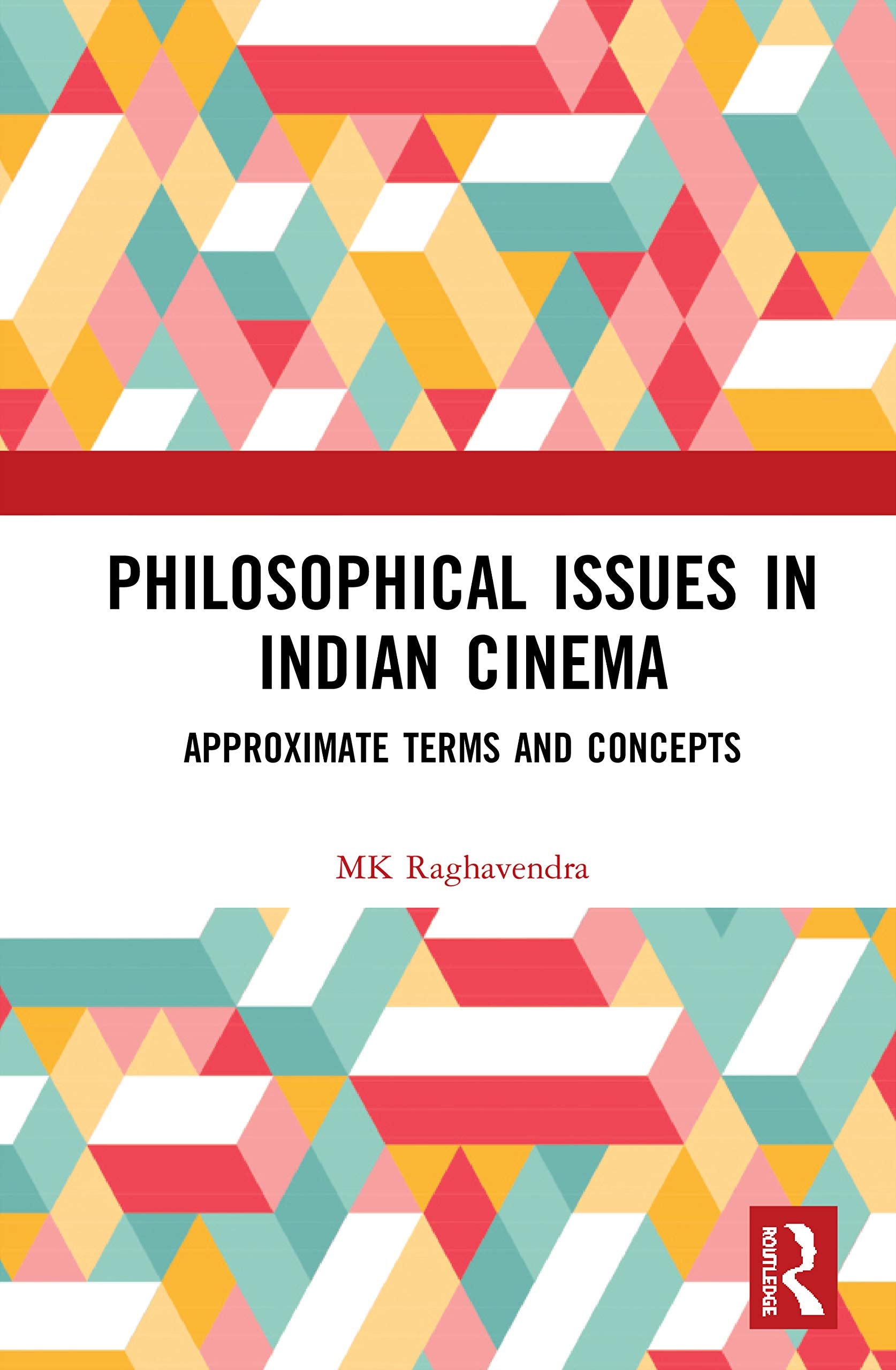 Philosophical Issues in Indian Cinema: Approximate Terms and Concepts,Used