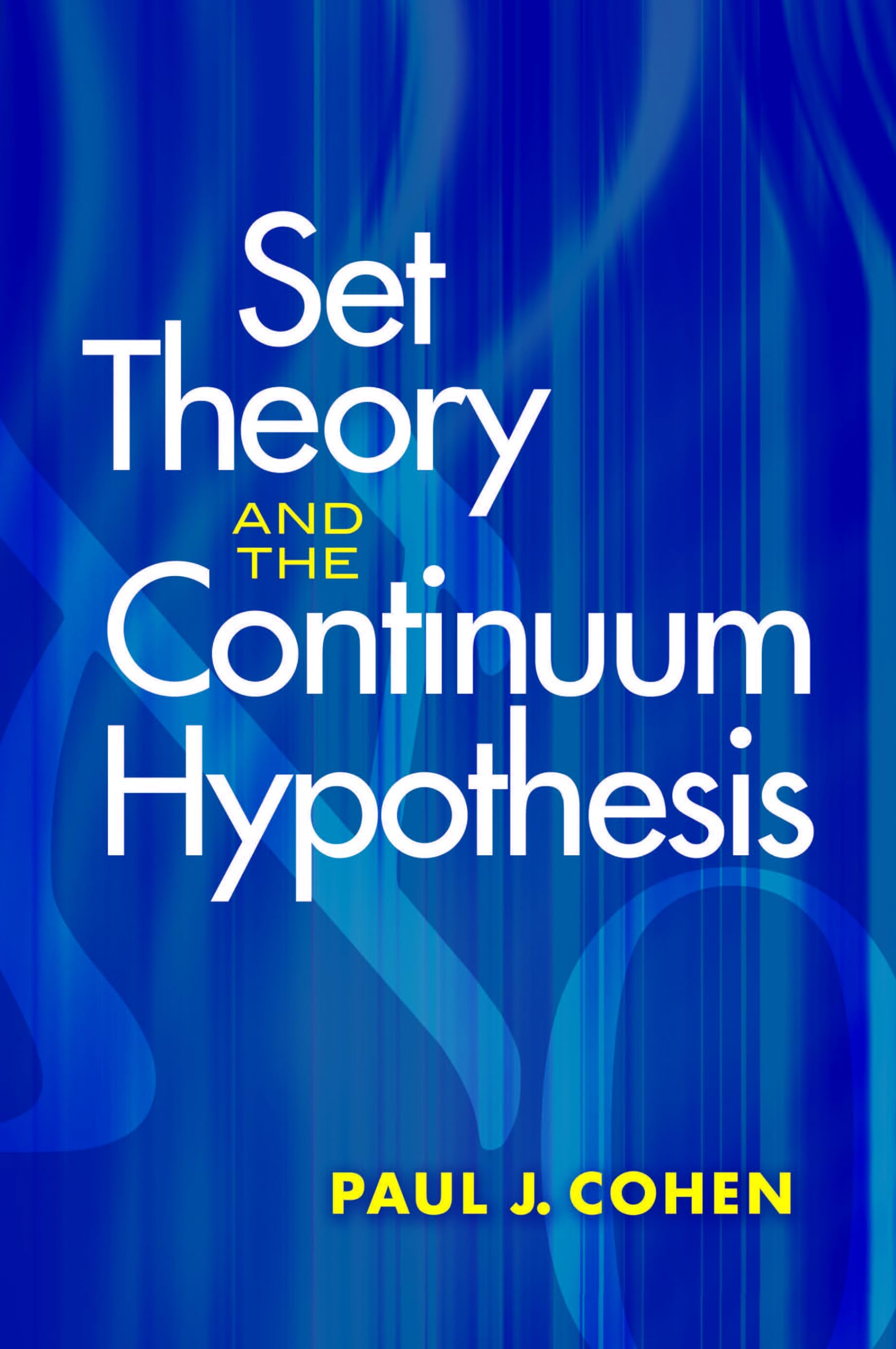 Set Theory And The Continuum Hypothesis (Dover Books On Mathematics)