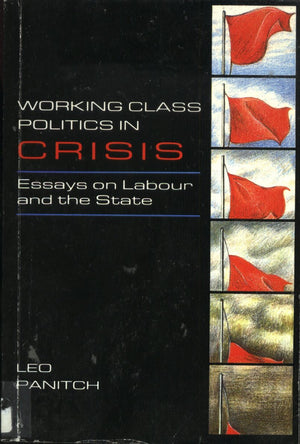 Working Class Politics in Crisis,Used