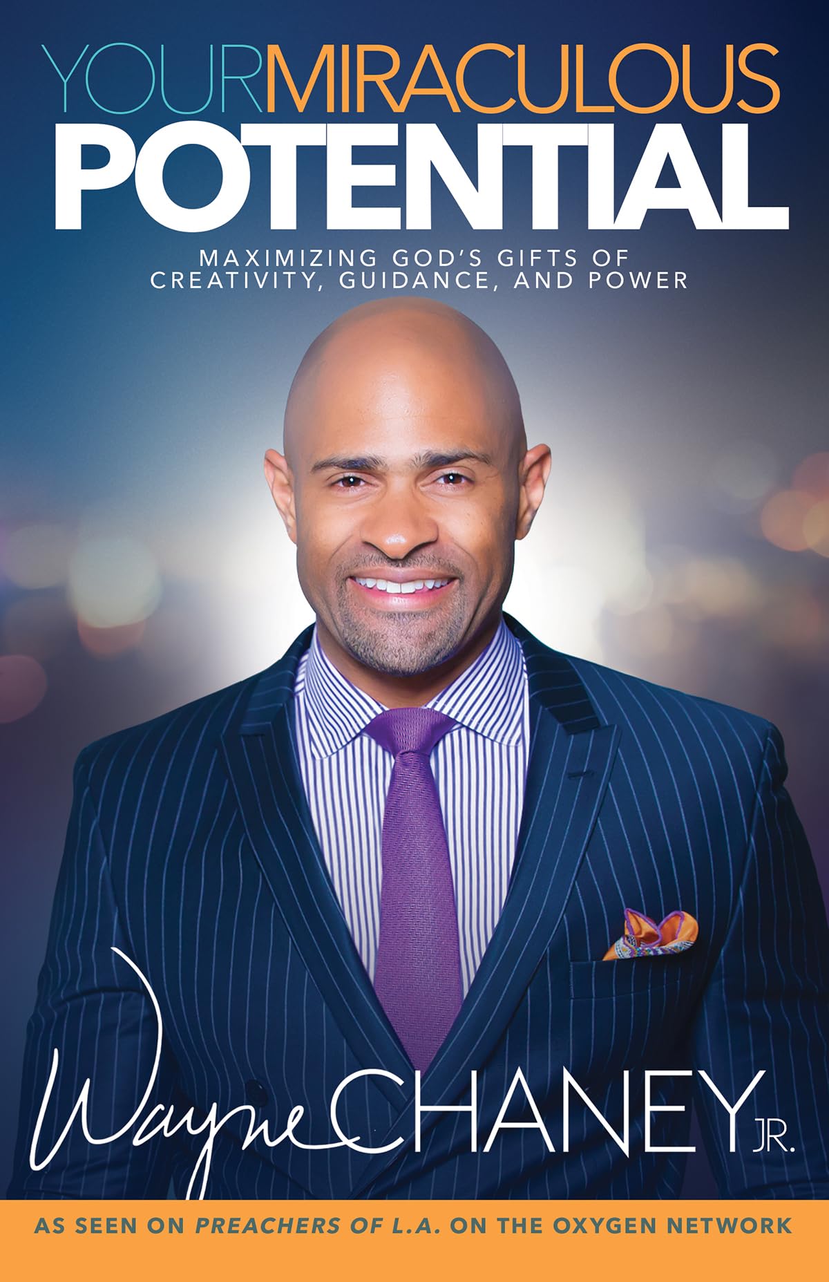 Your Miraculous Potential: Maximizing God's Gifts of Creativity, Guidance and Power,Used