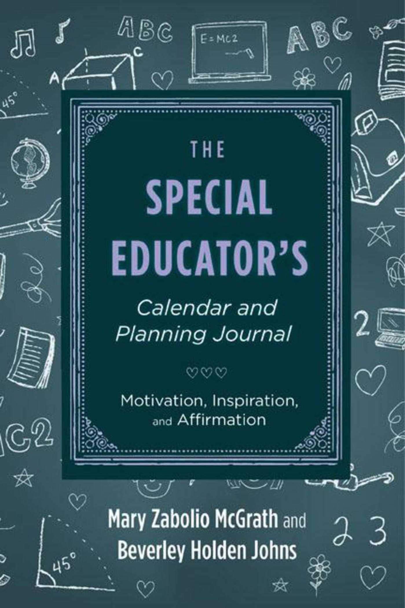 The Special Educator's Calendar and Planning Journal: Motivation, Inspiration, and Affirmation,Used