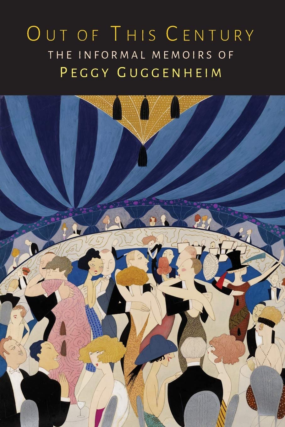 Out Of This Century: The Informal Memoirs Of Peggy Guggenheim