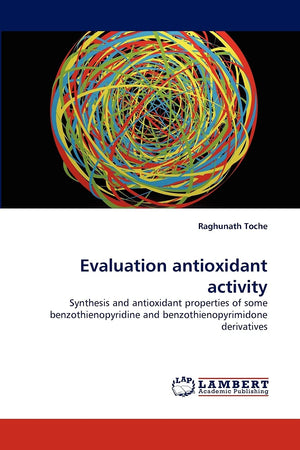 Evaluation antioxidant activity: Synthesis and antioxidant properties of some benzothienopyridine and benzothienopyrimidone deri,Used