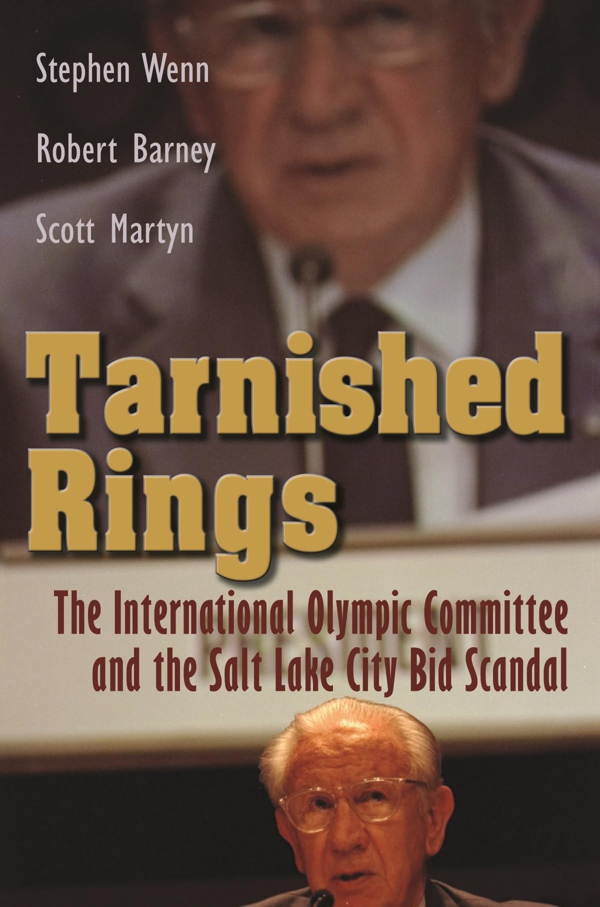 Tarnished Rings: The International Olympic Committee And The Salt Lake City Bid Scandal (Sports And Entertainment),Used