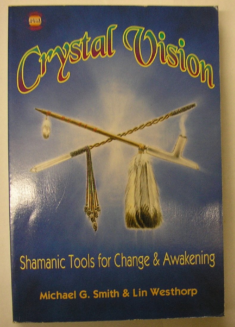 Crystal Vision: Shamanic Tools for Change & Awakening (Llewellyn's PsiTech Series),New