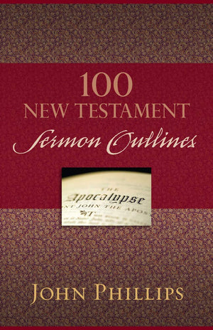 100 New Testament Sermon Outlines,New