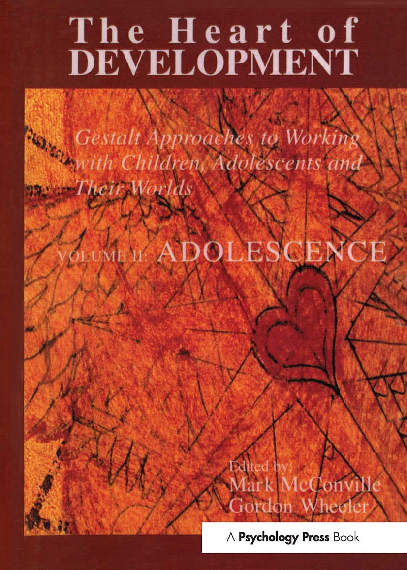 The Heart of Development, V. 2: Adolescence (Gestatt Press),Used