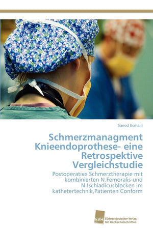 Schmerzmanagment Knieendoprothese eine Retrospektive Vergleichstudie: Postoperative Schmerztherapie mit kombinierten N.Femorali,Used