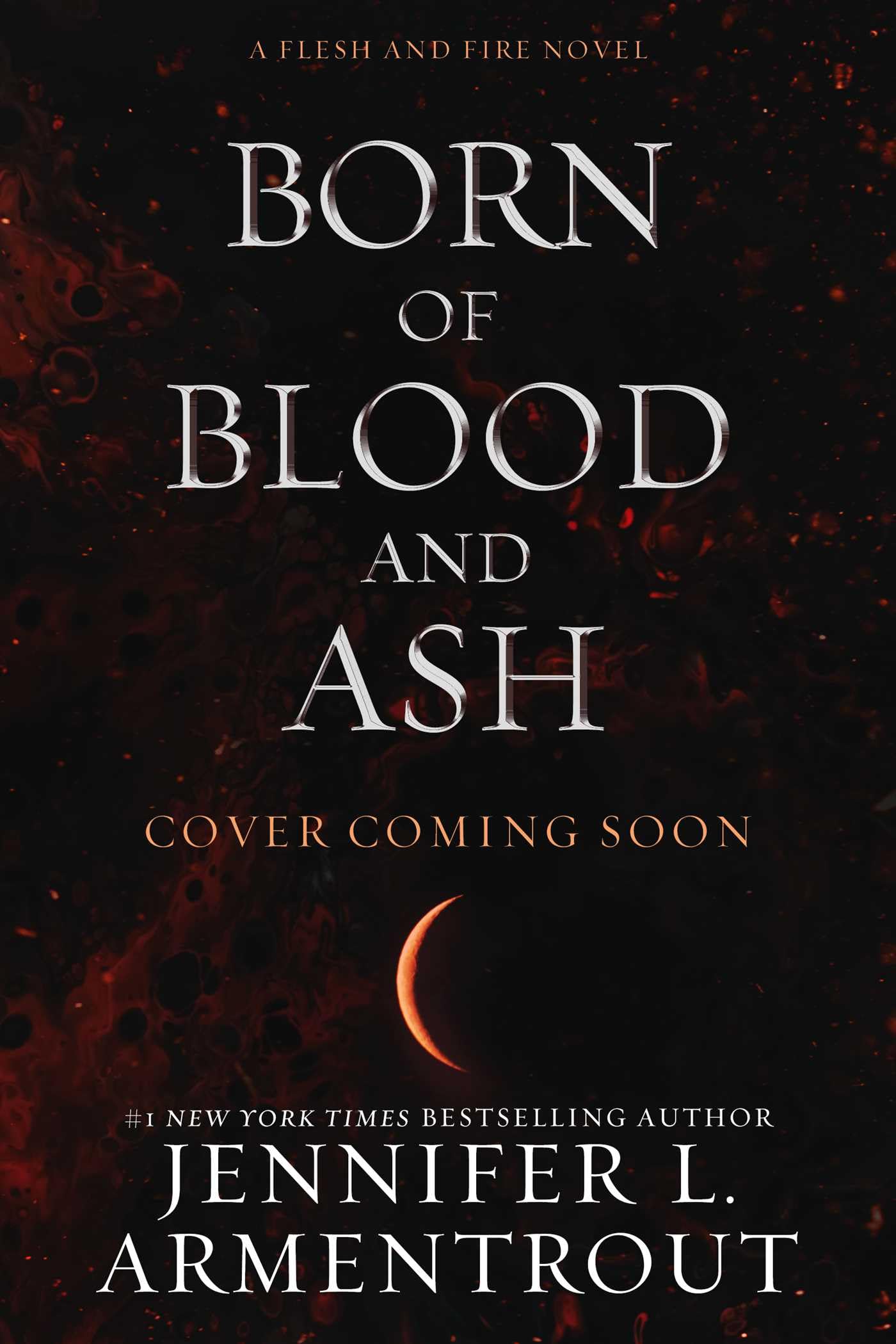 Born Of Blood And Ash (Flesh And Fire)