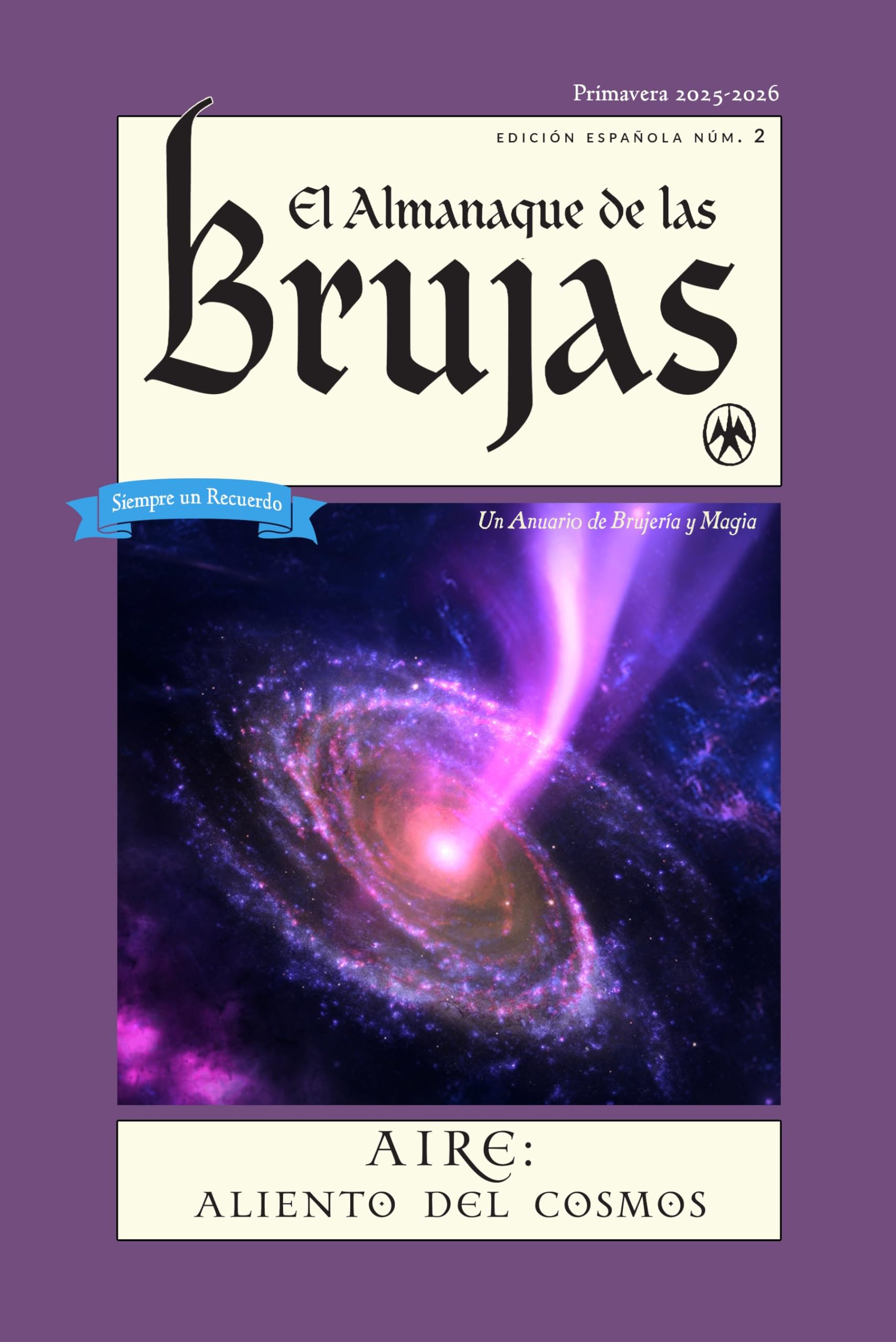 El Almanaque de las Brujas (The Witches Almanac Spanish Edition Issue 2): Primavera 2025  2026,New