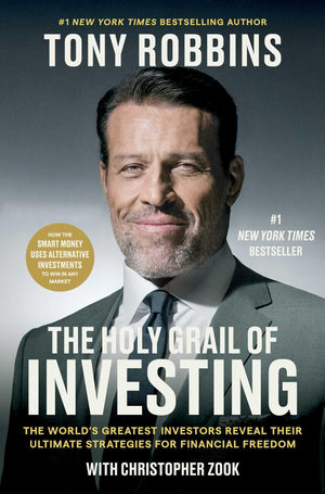 The Holy Grail Of Investing: The World'S Greatest Investors Reveal Their Ultimate Strategies For Financial Freedom (Tony Robbins,New
