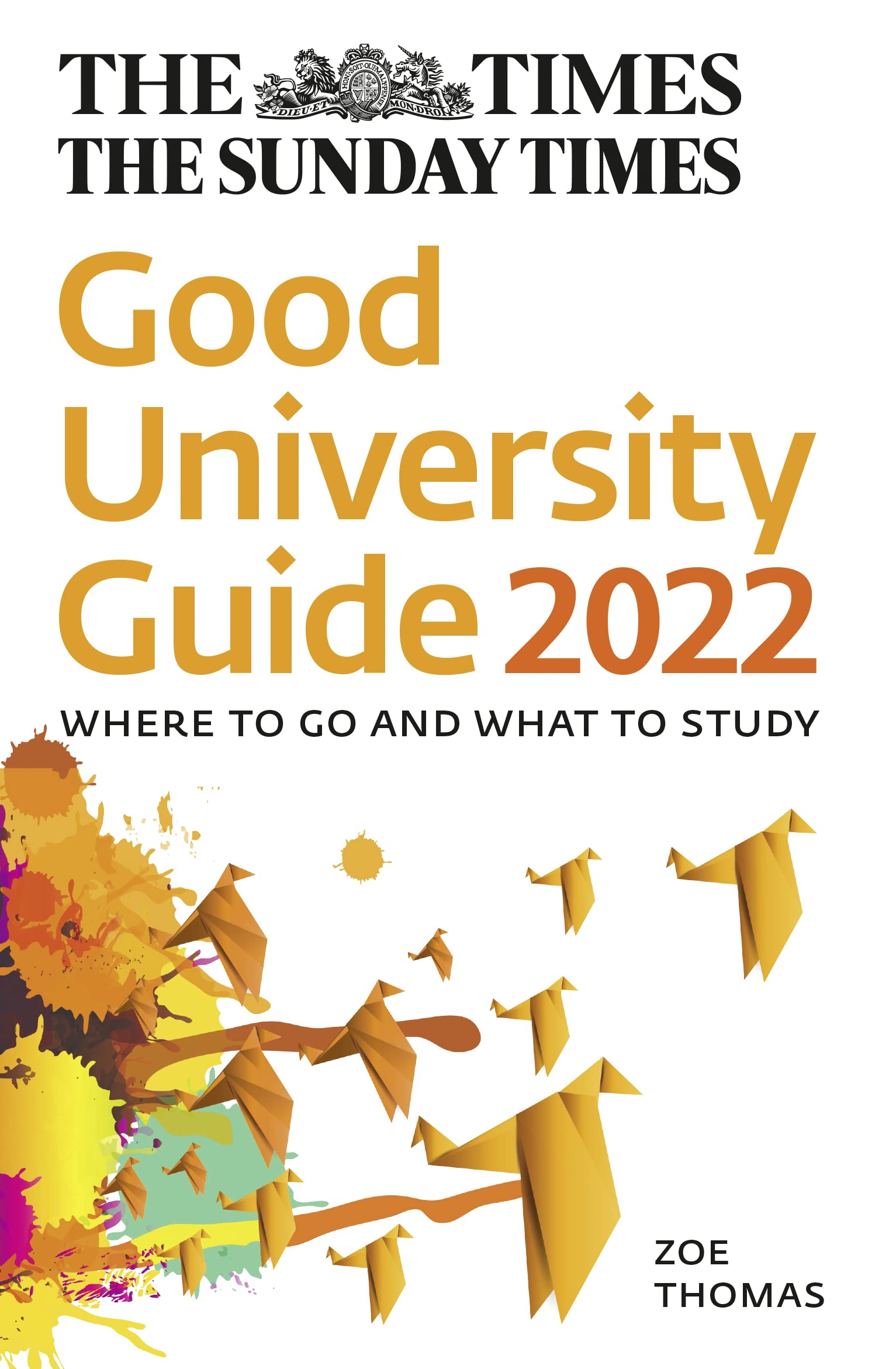 The Times Good University Guide 2022: Where to Go and What to Study,Used