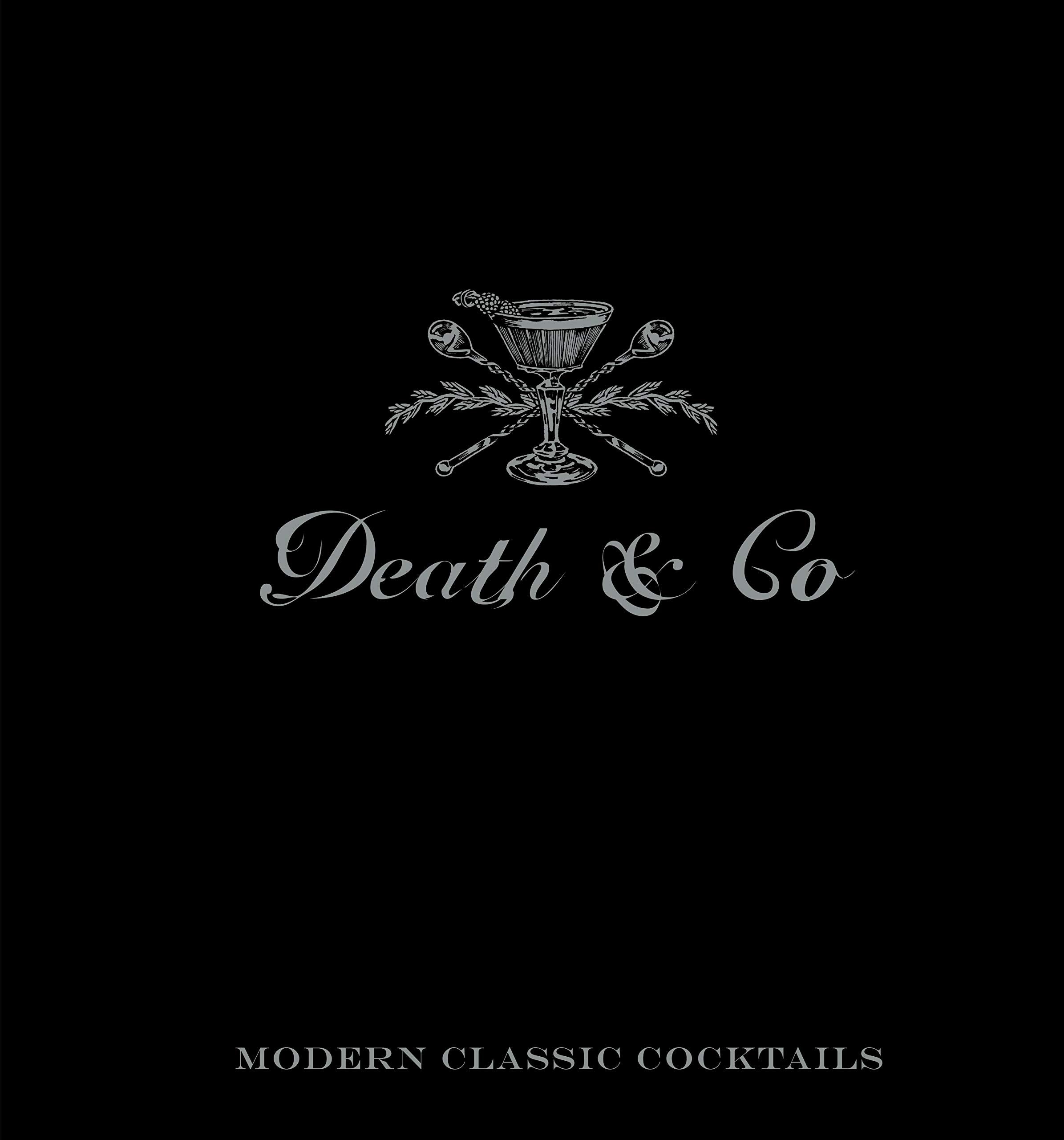 Death & Co: Modern Classic Cocktails,Used