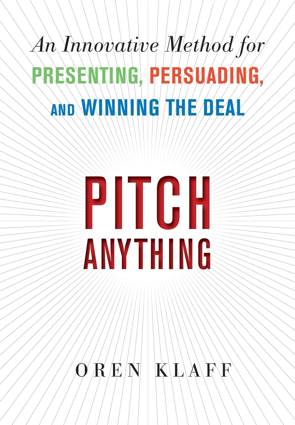 Pitch Anything: An Innovative Method For Presenting, Persuading, And Winning The Deal,Used