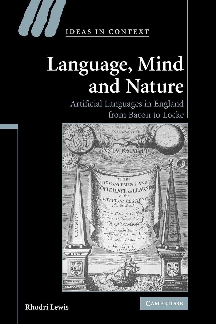 Language, Mind and Nature: Artificial Languages in England from Bacon to Locke (Ideas in Context, Series Number 80),Used