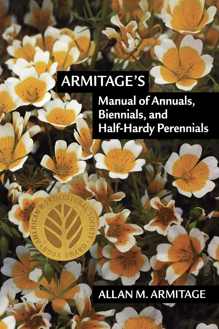 Armitage'S Manual Of Annuals, Biennials, And Halfhardy Perennials