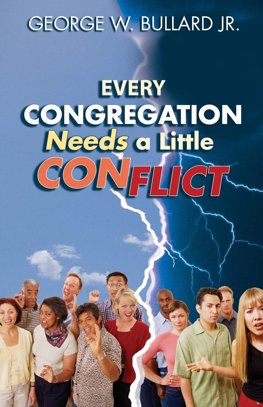 Every Congregation Needs a Little Conflict (TCP Leadership Series),Used