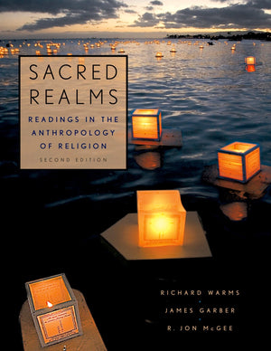 Sacred Realms: Readings In The Anthropology Of Religion,New