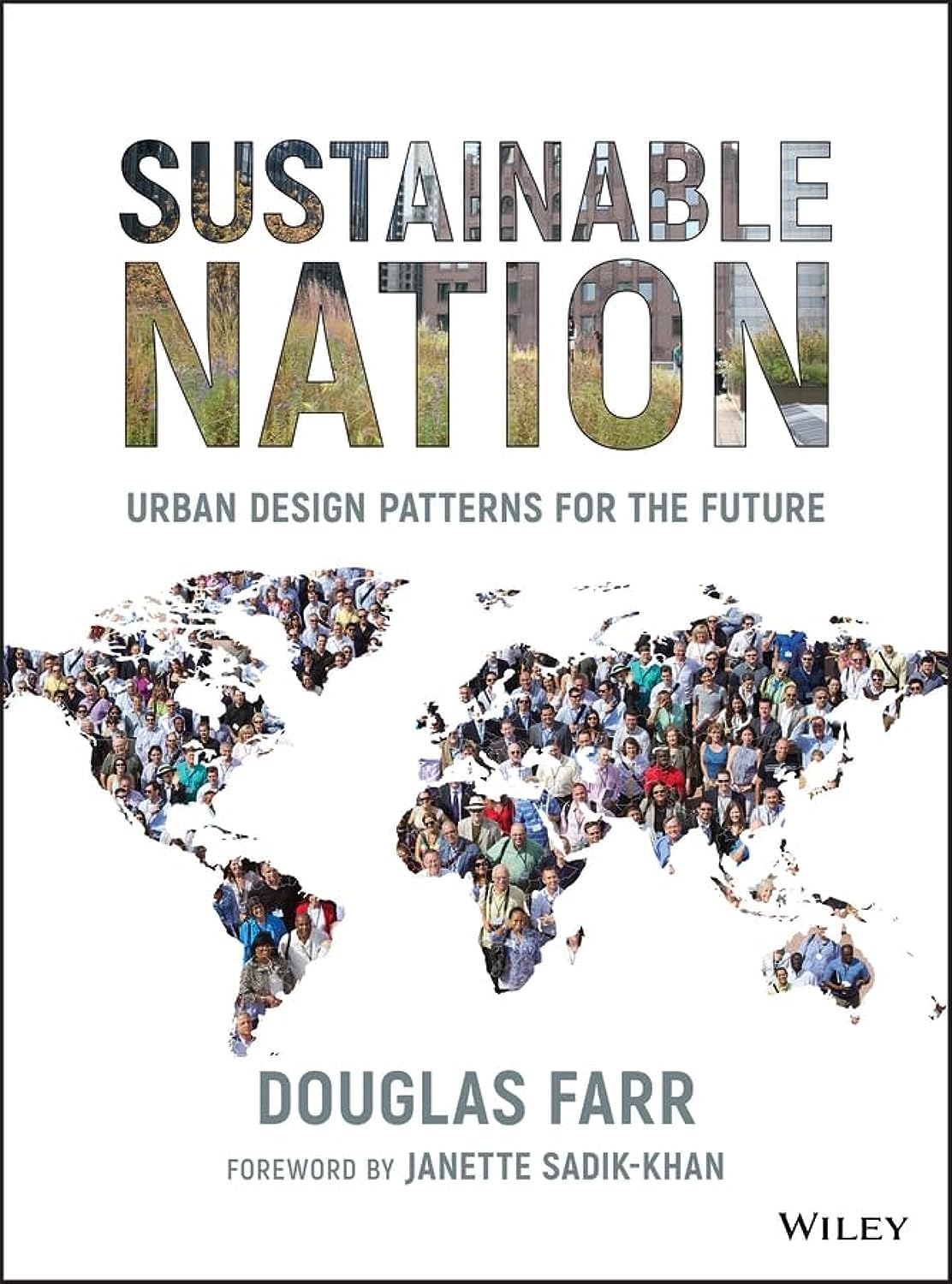 Sustainable Nation: Urban Design Patterns For The Future,New