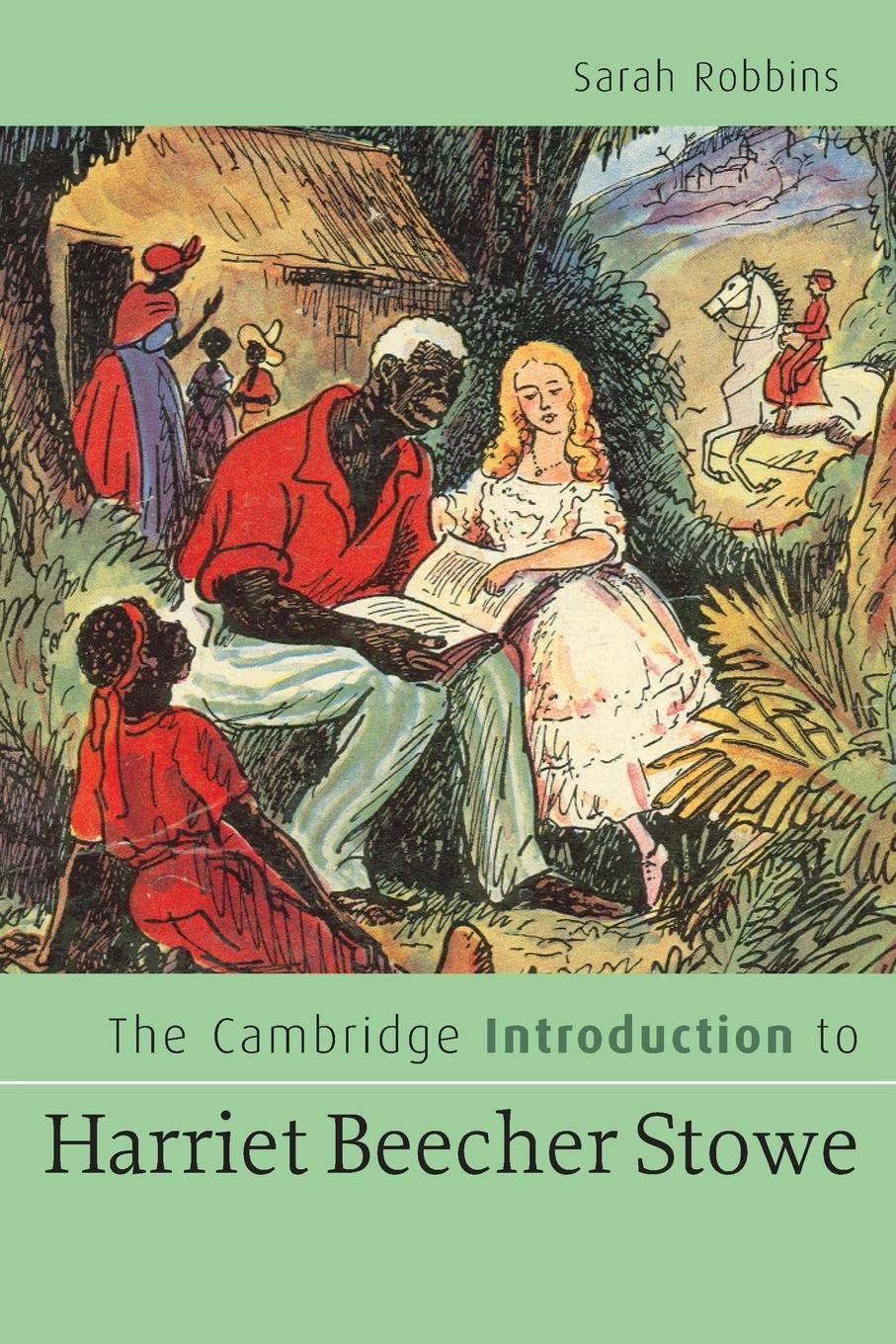 The Cambridge Introduction to Harriet Beecher Stowe (Cambridge Introductions to Literature),New