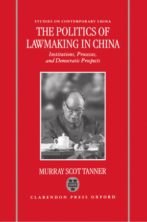 The Politics of Lawmaking in PostMao China : Institutions, Processes and Democratic Prospects (Studies on Contemporary China),Used