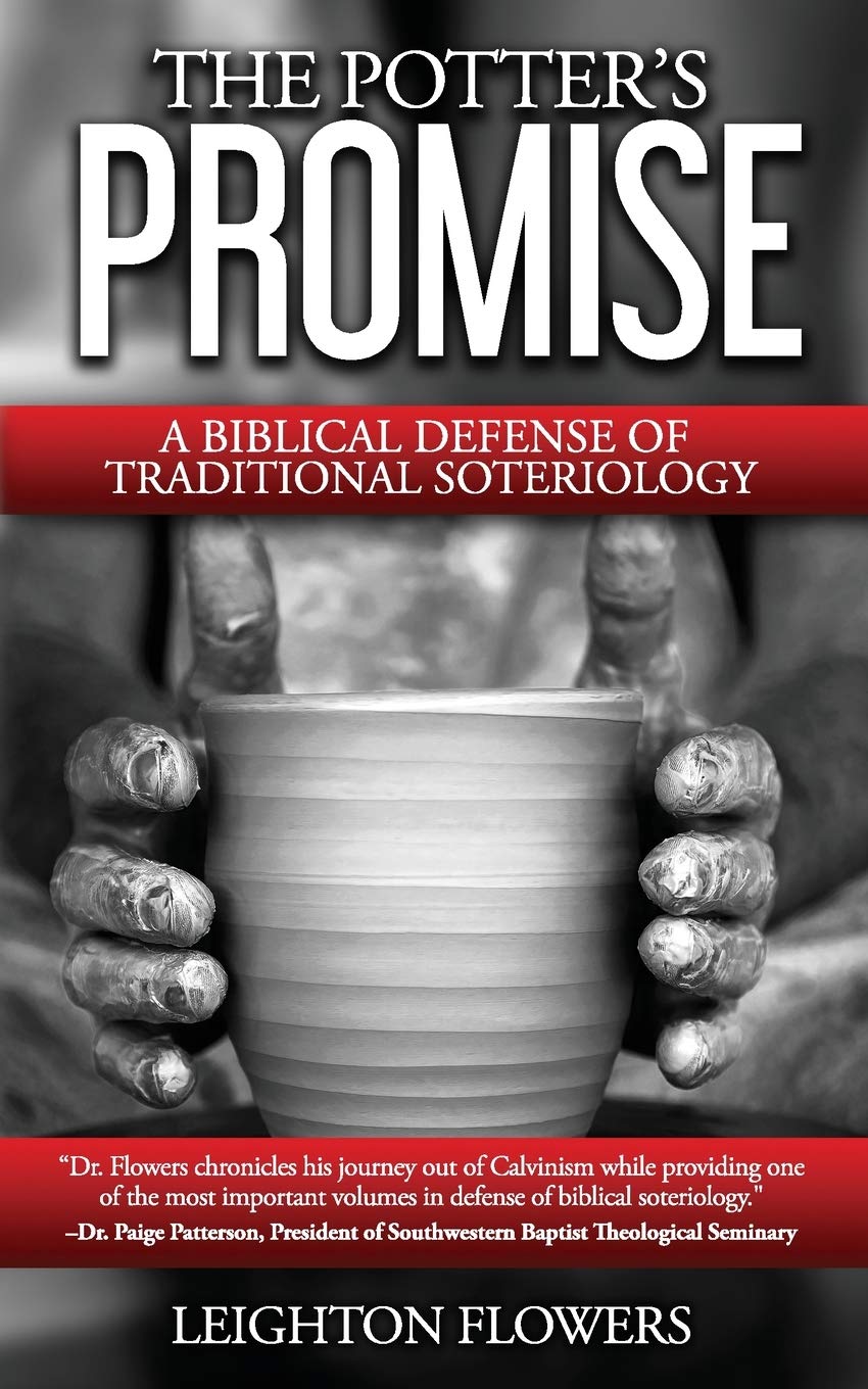 The Potter'S Promise: A Biblical Defense Of Traditional Soteriology,New