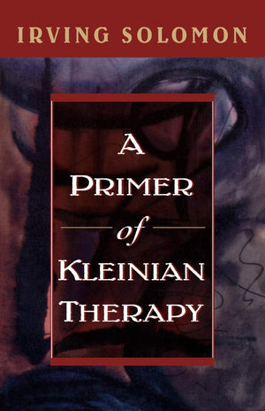A Primer of Kleinian Therapy (Library of Object Relations),Used