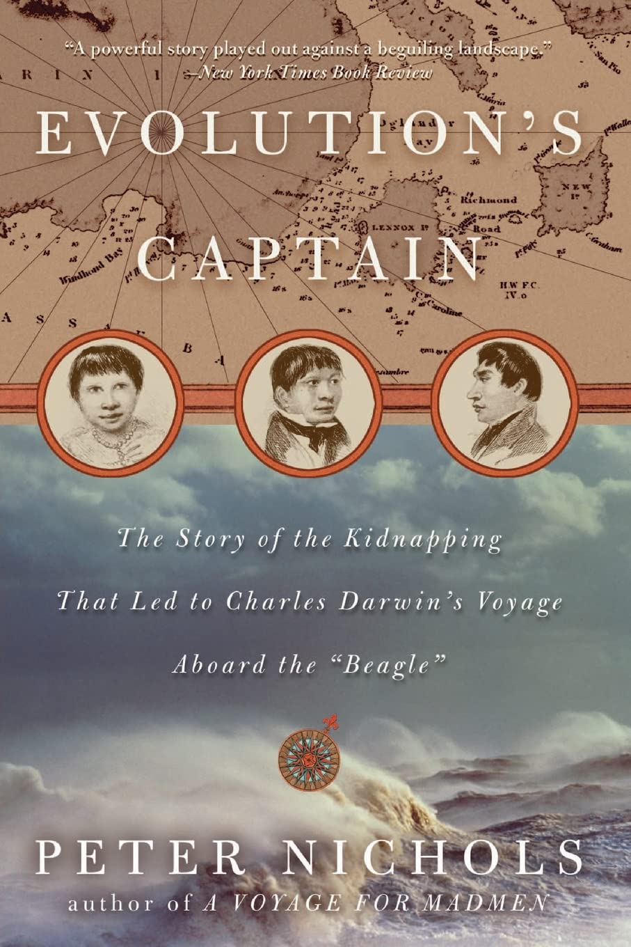 Evolution'S Captain: The Story Of The Kidnapping That Led To Charles Darwin'S Voyage Aboard The Beagle