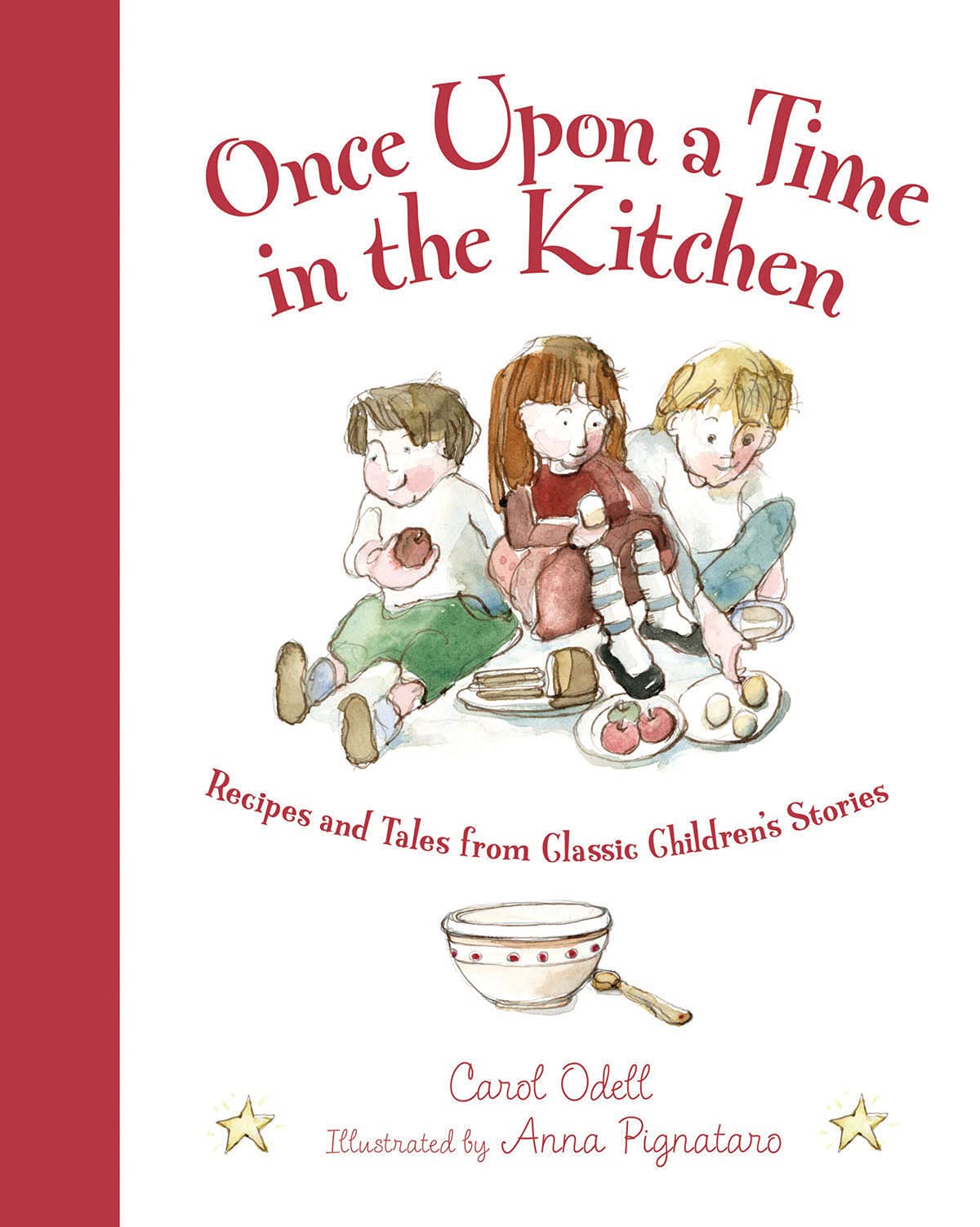 Once Upon a Time in the Kitchen: Recipes and Tales from Classic Children's Stories (Myths, Legends, Fairy and Folktales),Used
